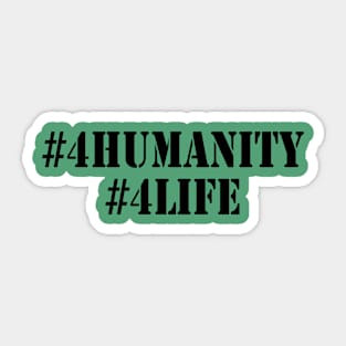 For Humanity For Life Sticker